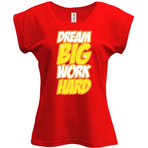 Футболка жіноча PANI Dream big - work hard