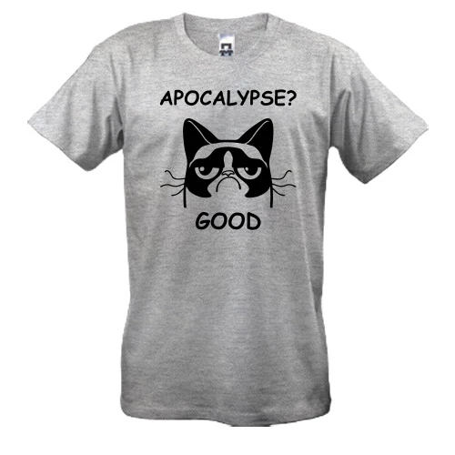 Мужская футболка Apocalypse? Good