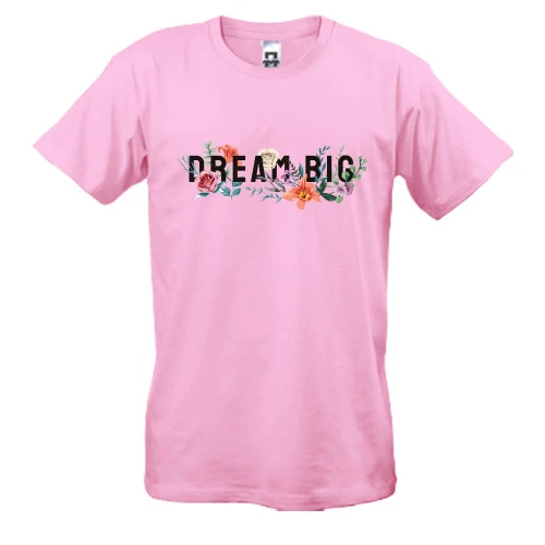 Мужская футболка, Розовый, Dream Big с розами и лилиями