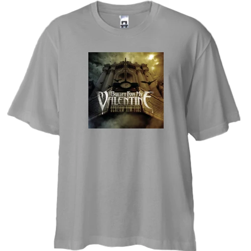 Футболка двунитка Oversize, Серый, Bullet for My Valentine - Scream Aim Fire