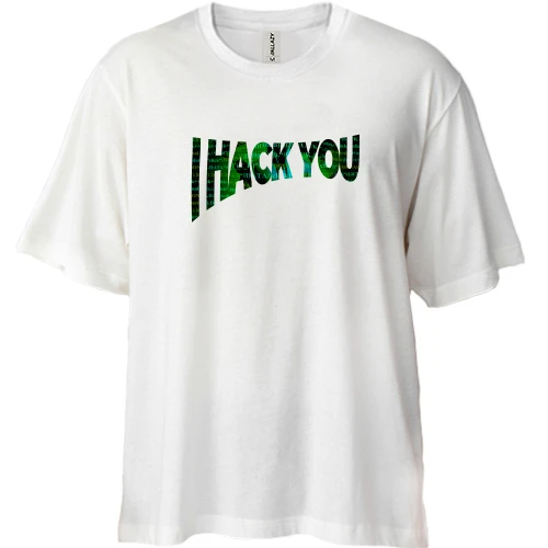 Футболка двунитка Oversize с надписью "I hack you"