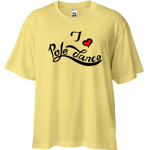 Футболка двонитка Oversize, Жовтий, з написом "I love pole dance"