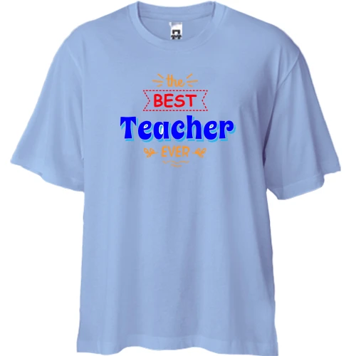Футболка двунитка Oversize the best teacher ever