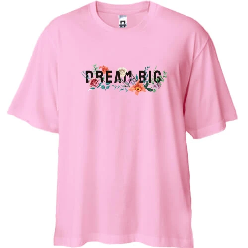 Футболка двунитка Oversize, Розовый, Dream Big с розами и лилиями