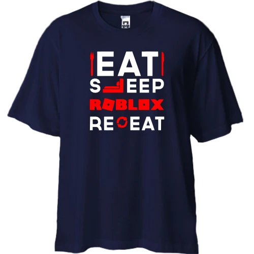 Футболка двунитка Oversize, Синий, Eat Sleep Roblox Repeat