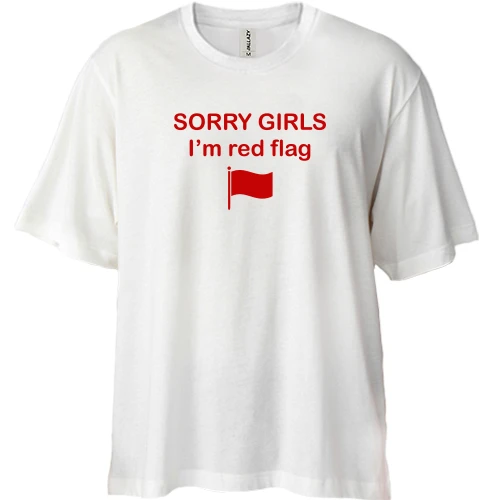 Футболка двунитка Oversize с надписью «SORRY GIRLS I’m red flag»