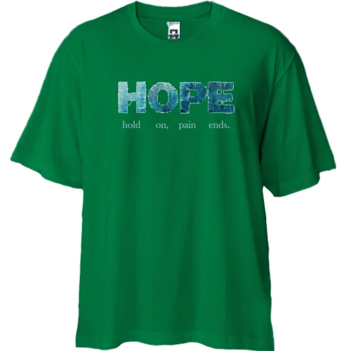 Футболка двунитка Oversize hold on, pain ends (HOPE)