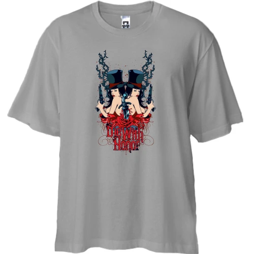 Футболка двунитка Oversize c вооруженными девушками "die with honor"