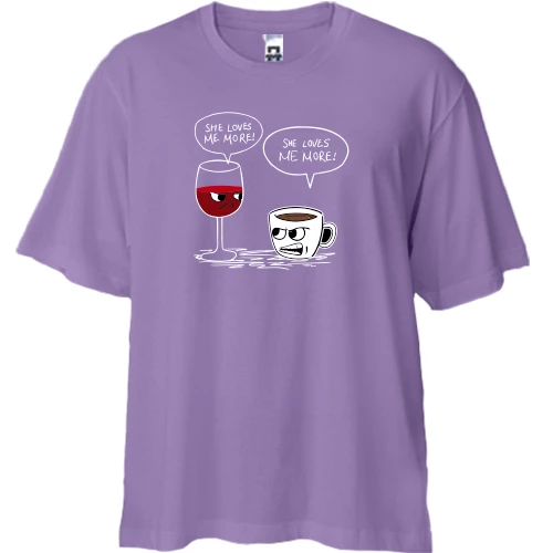 Футболка двунитка Oversize с кофе и вином "she loves me more!"