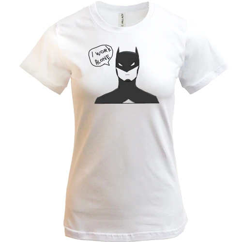 Женская футболка Batman - i work alone