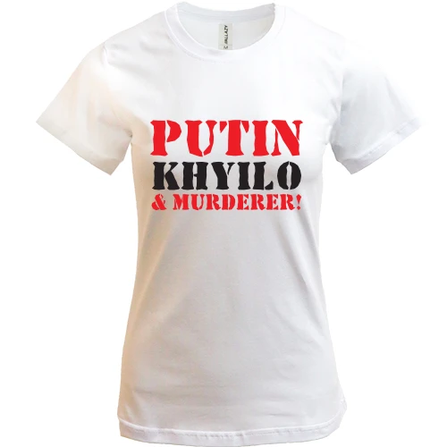 Жіноча футболка, білий, Putin - kh*lo and murderer