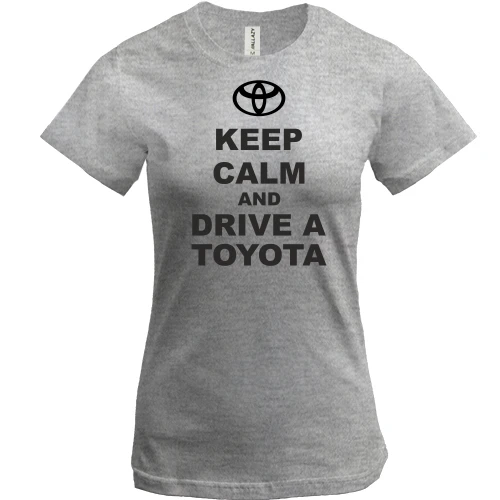Женская футболка, Серый меланж, Keep calm and drive a Toyota