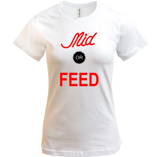 Женская футболка Mid or feed (2)
