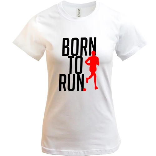 Женская футболка, Белый, Born to run