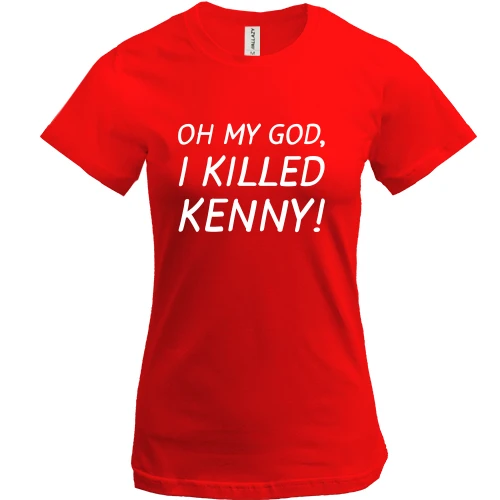 Жіноча футболка Oh my god, i killed Kenny