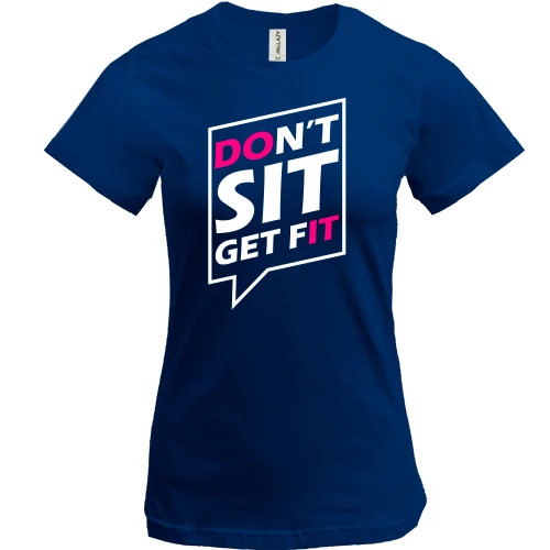 Женская футболка, Синий, Dont sit get fit