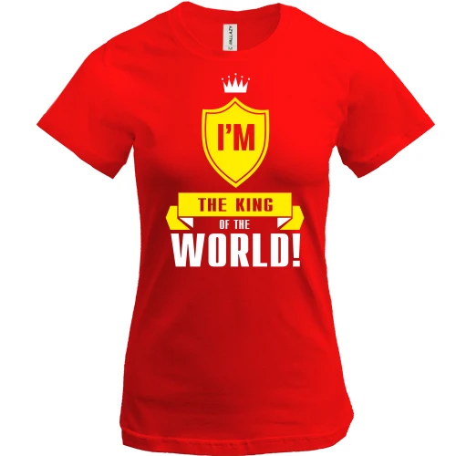 Жіноча футболка I'm a king of the world
