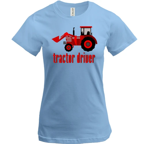 Жіноча футболка з написом "Tractor Driver"