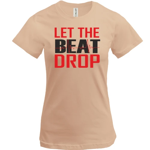 Женская футболка, Бежевый, с надписью "Let me beat drop"