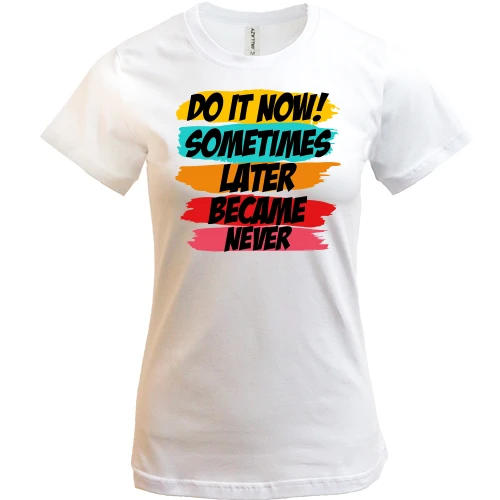 Жіноча футболка, Білий, Do it now