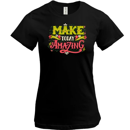 Жіноча футболка, Чорний, Make Today Amazing