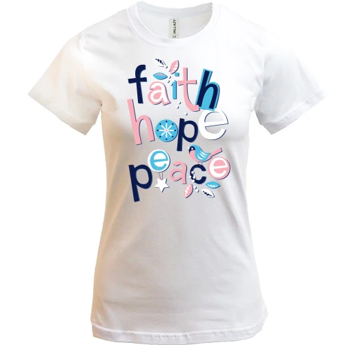 Женская футболка Faith Hope Peace