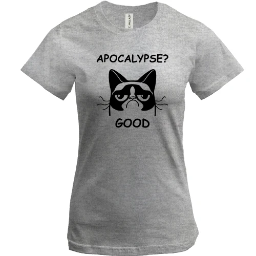 Женская футболка, Серый меланж, Apocalypse? Good.