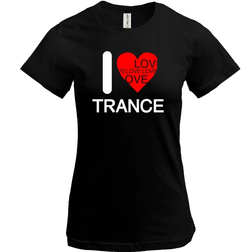 Женская футболка, Черный, I Love Trance