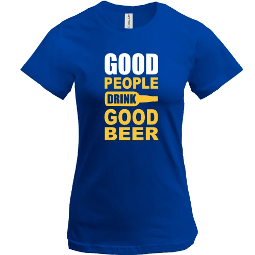 Жіноча футболка, Синій, Good People Drink Good Beer