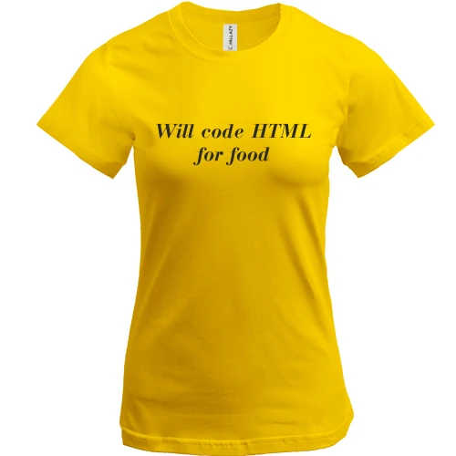 Женская футболка, Желтый, HTML for food