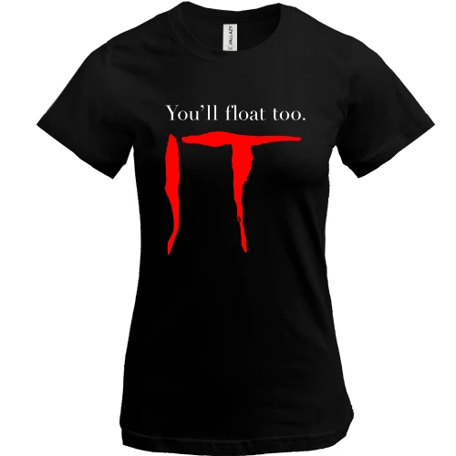 Жіноча футболка, Чорний, You`ll float too "воно"