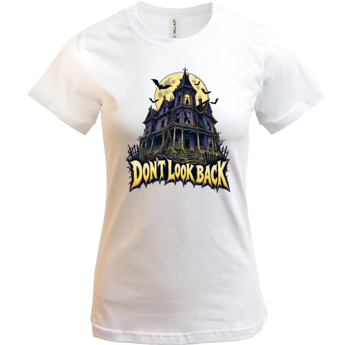 Женская футболка с надписью «Don't look back»