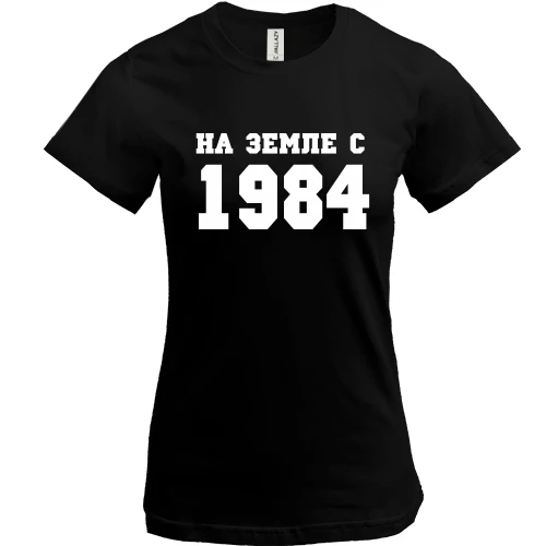 Женская футболка, Черный, На земле с 1984