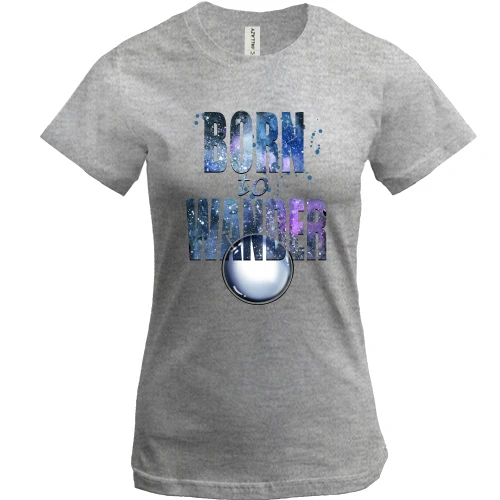 Женская футболка с надписью Born to wander