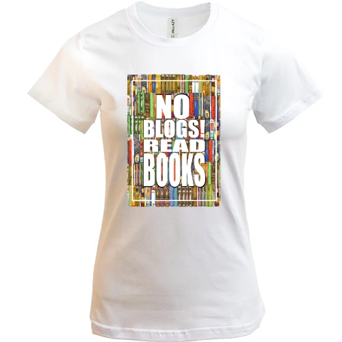 Женская футболка, Белый, No blogs! Read books