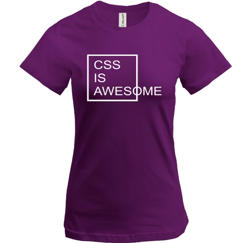 Женская футболка, Фиолетовый, с надписью "Css is awesome"