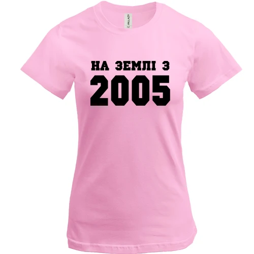 Жіноча футболка На землі з 2005