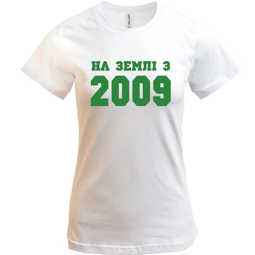 Жіноча футболка На землі з 2009