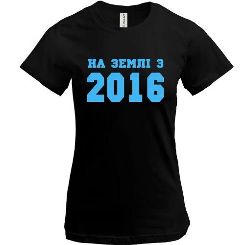 Жіноча футболка На землі з 2016